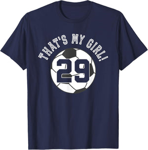 That's My Girl #29 Soccer Ball Player Mom or Dad T-Shirt - T-Shirt | Navy