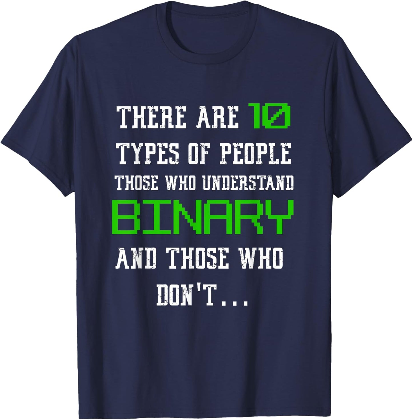 10 Types Of People Binary T Shirt Funny Computer Geek T-Shirt - T-Shirt | Navy