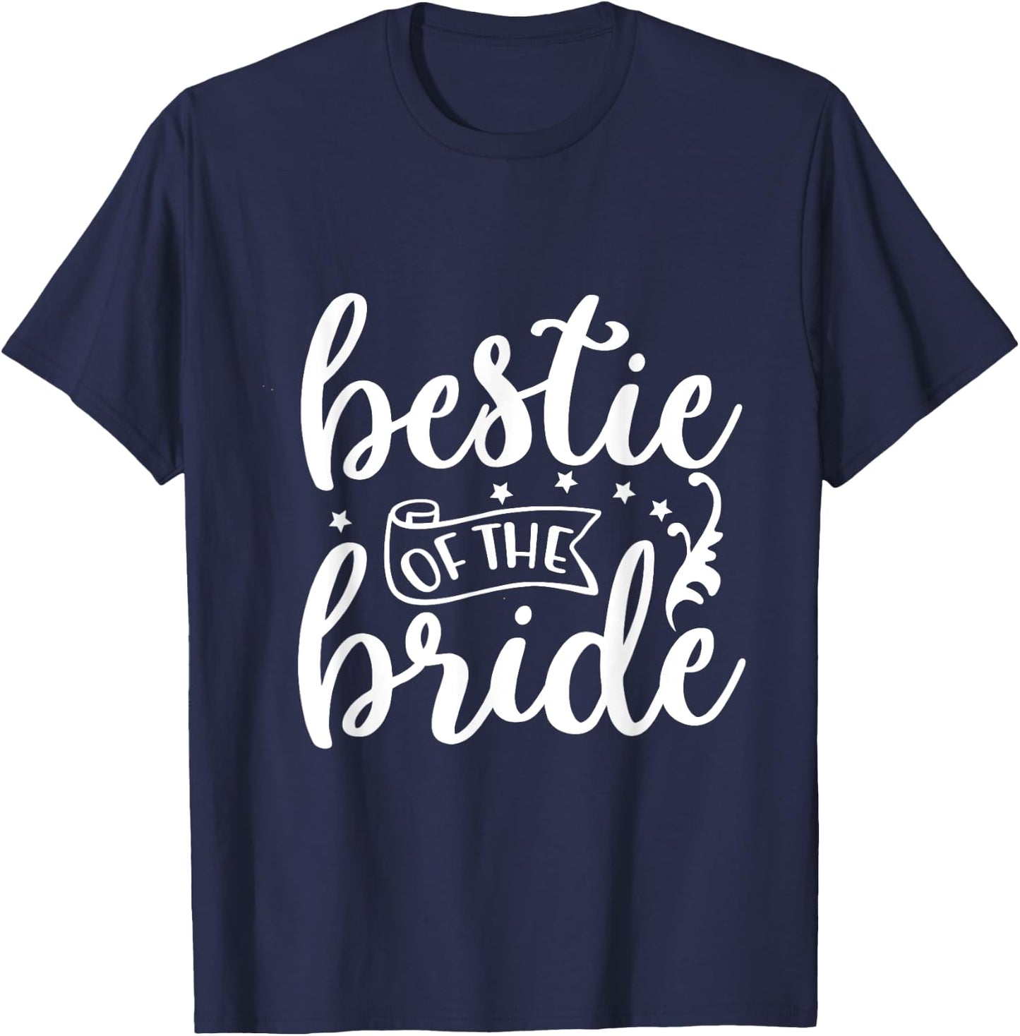 Bestie Of The Bride Bride Marriage Bridesmaid Maid Of Honor T-Shirt - T-Shirt | Navy