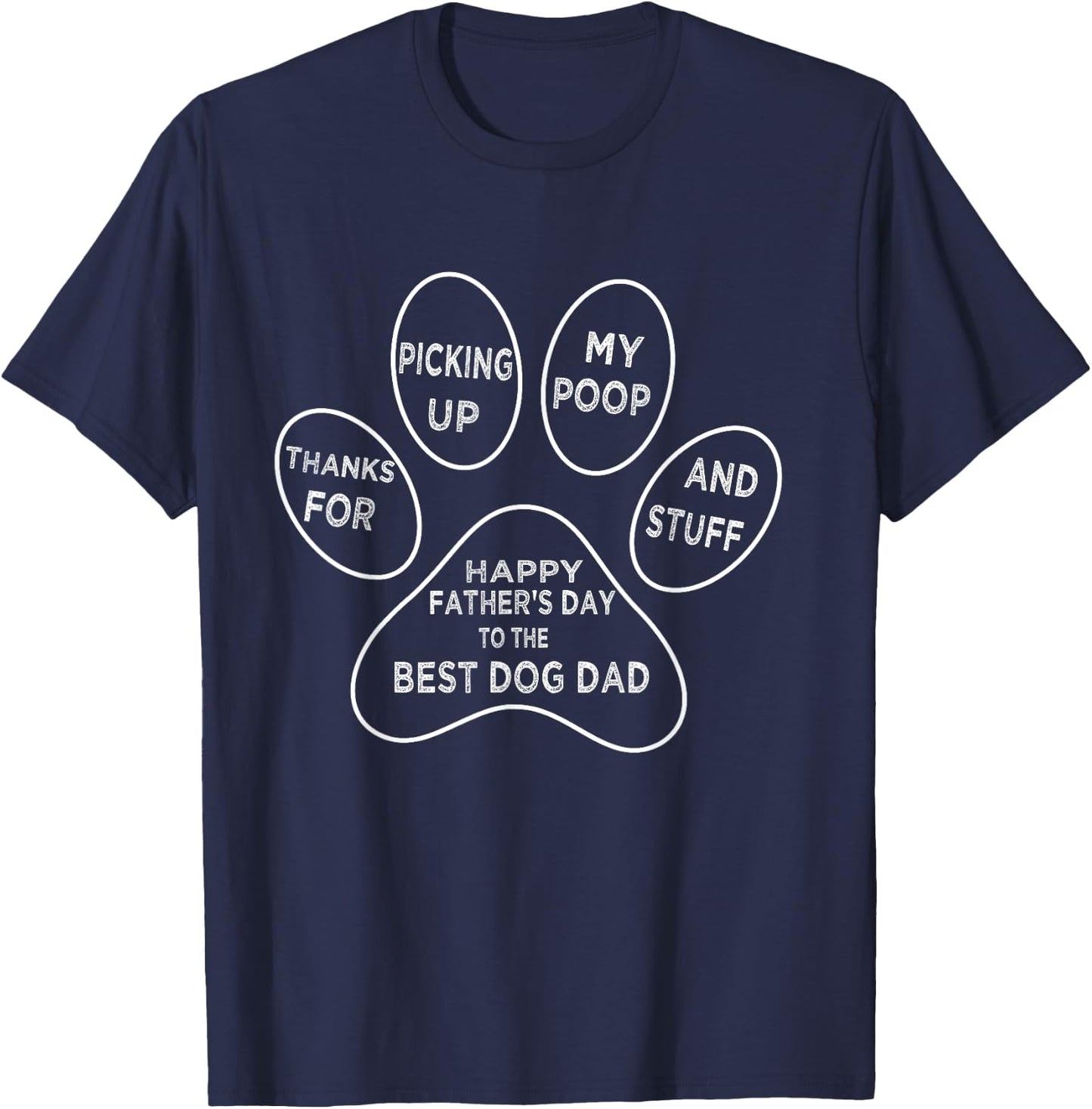 Father's Day, Funny Dog Dad Thanks For Picking up My Poop T-Shirt - T-Shirt | Navy