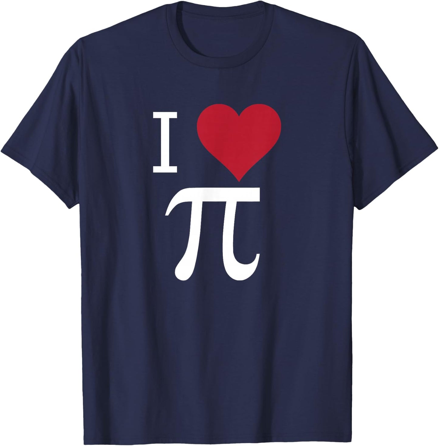 I Love Pi Funny Math T-Shirt - T-Shirt | Navy