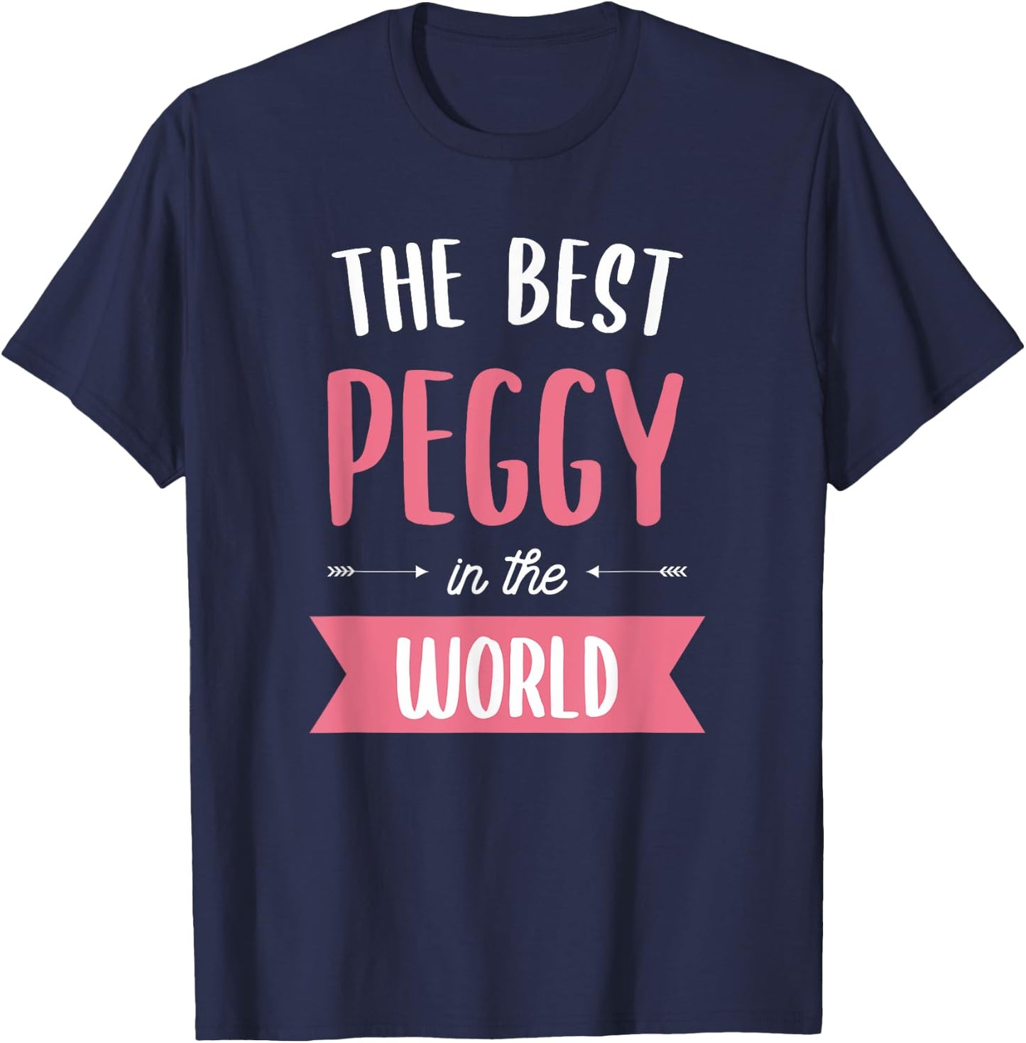 The Best Peggy In The World T-Shirt - T-Shirt | Navy