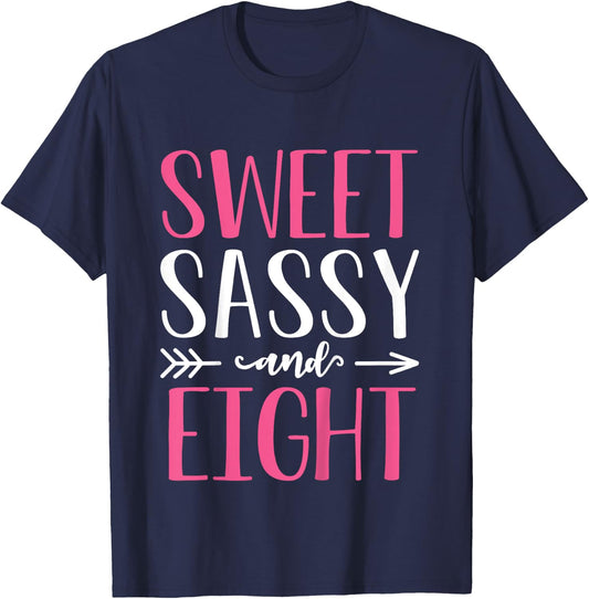 Sweet Sassy and Eight - 8 Years Old 8th Birthday Girls T-Shirt - T-Shirt | Navy
