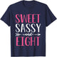 Sweet Sassy and Eight - 8 Years Old 8th Birthday Girls T-Shirt - T-Shirt | Navy