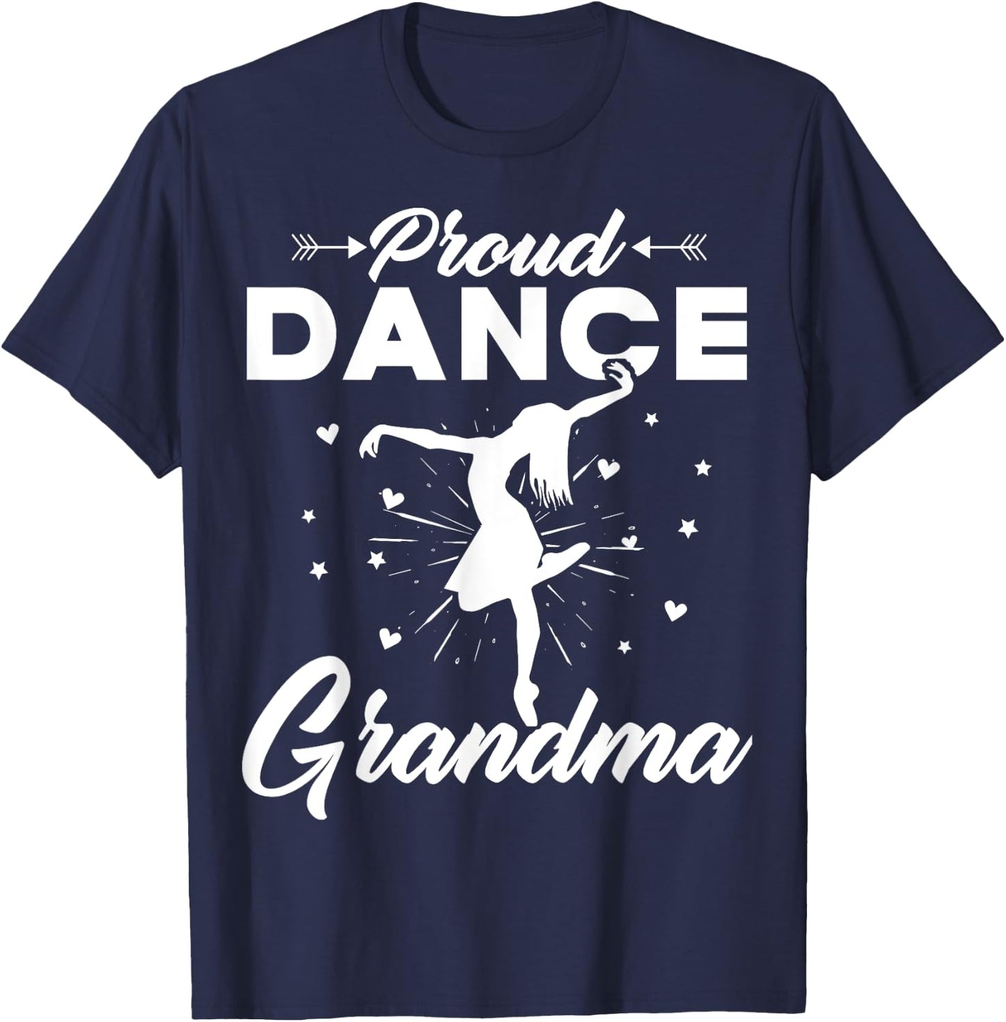 Proud Dance Grandma For Dancing Lover Gift T-Shirt - T-Shirt | Navy