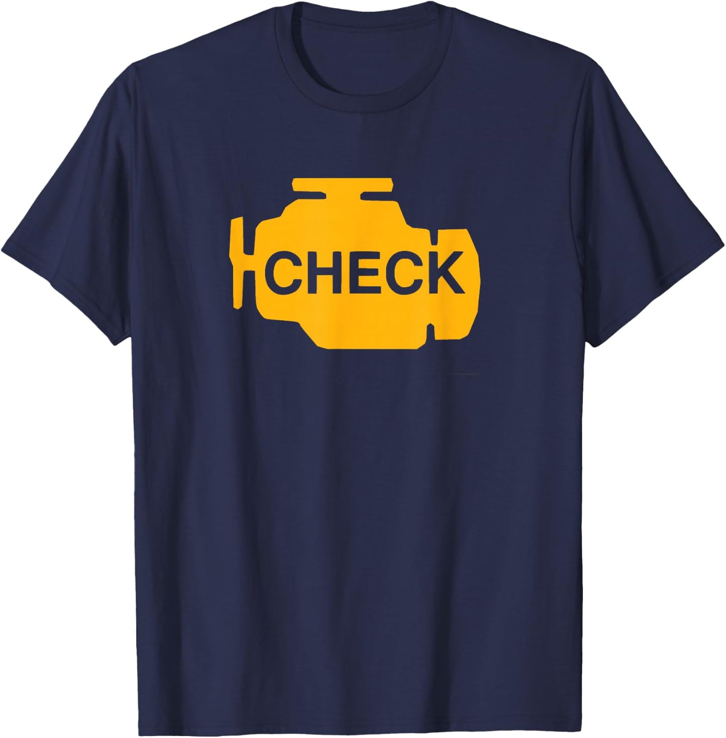 Check Engine Light Funny Automotive Mechanic T-Shirt - T-Shirt | Navy