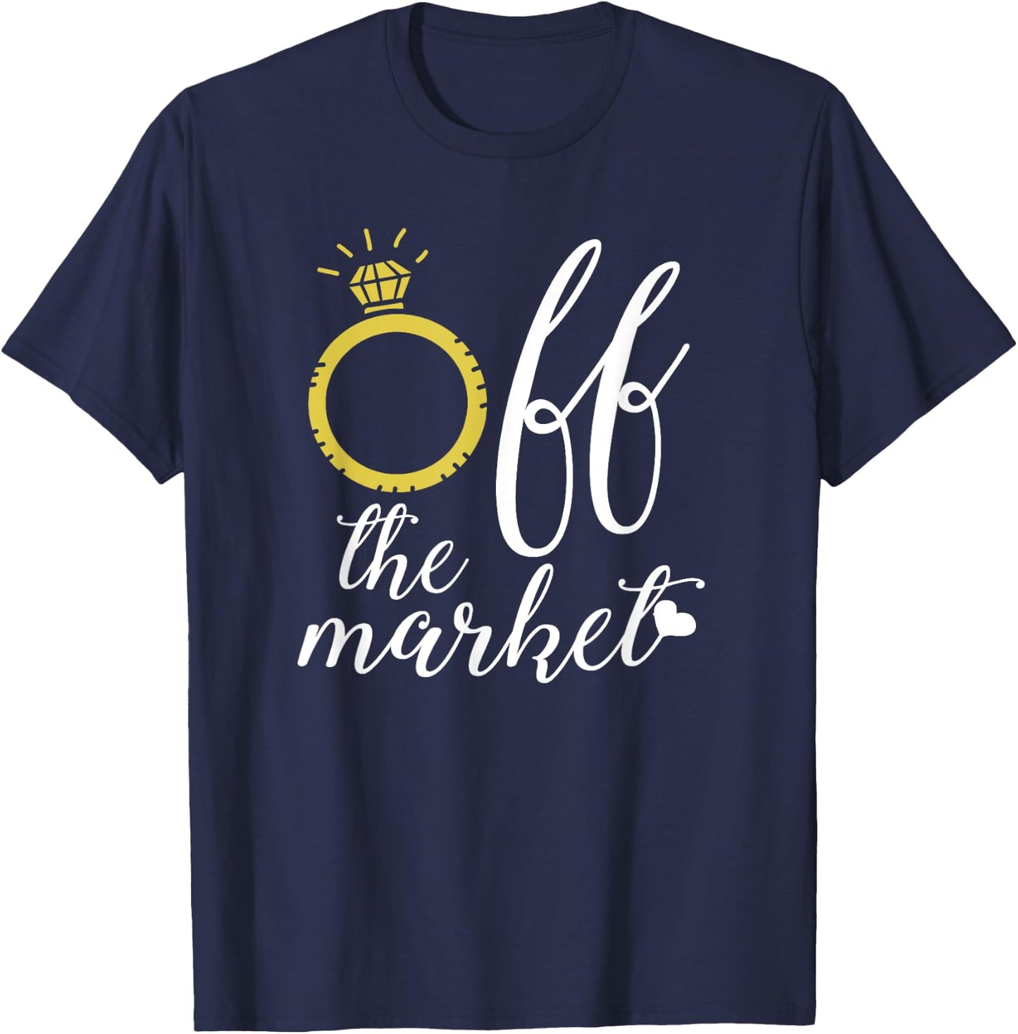 Off The Market Bride with Ring Funny Cute T Shirt T-Shirt - T-Shirt | Navy