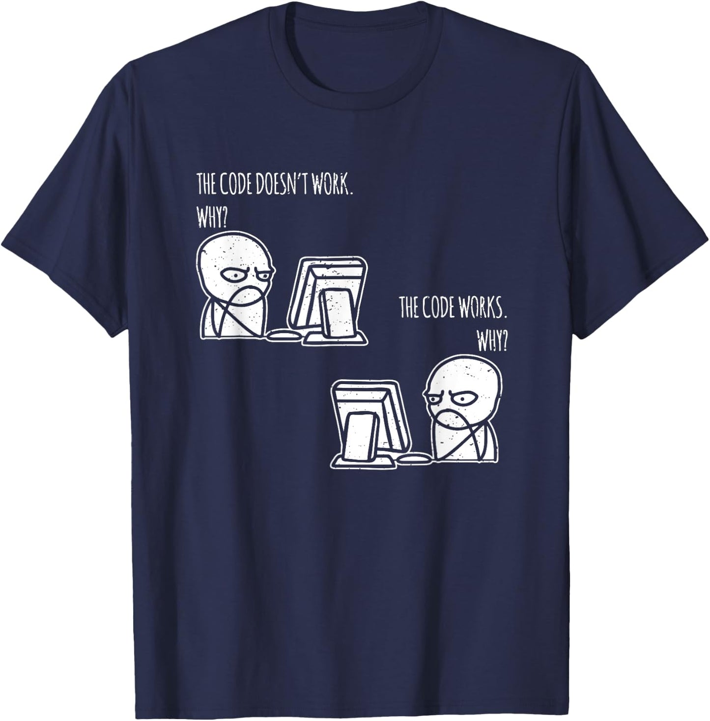 Laptop Meme PC The Code Works Why Programmer Nerd T-Shirt - T-Shirt | Navy