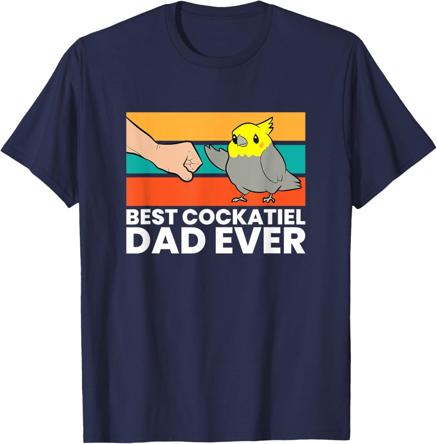 Best Cockatiel Dad Ever Bird Cockatiel Parrot T-Shirt - T-Shirt | Navy