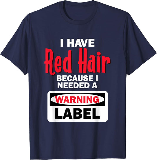Red Hair Warning Label Funny Redhead Ginger T-Shirt - T-Shirt | Navy