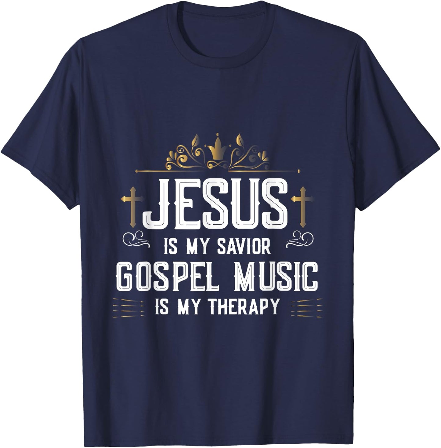 Jesus Is My Savior Gospel Music Is My Therapy T-Shirt - T-Shirt | Navy