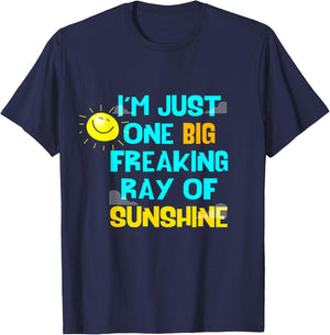 I'm One Big Freaking Ray Of Sunshine T-Shirt - T-Shirt | Navy
