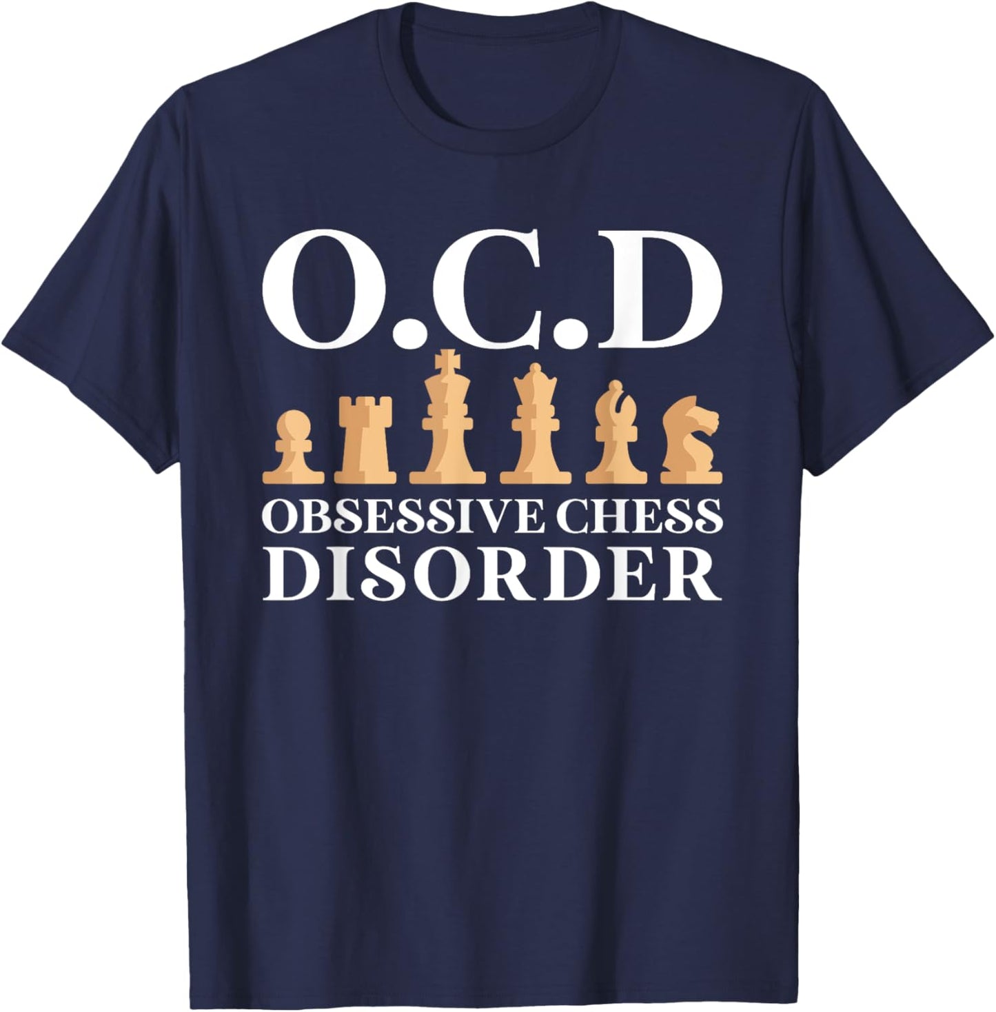 Funny OCD Obsessive Chess Disorder Board Game Gift Men Kids T-Shirt - T-Shirt | Navy