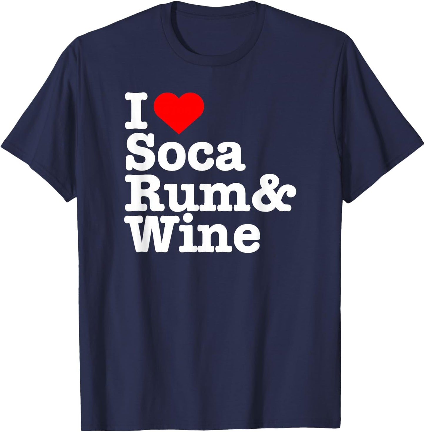Soca Threads: I Heart/Love Soca Rum Wine Men Women Shirt T-Shirt - T-Shirt | Navy