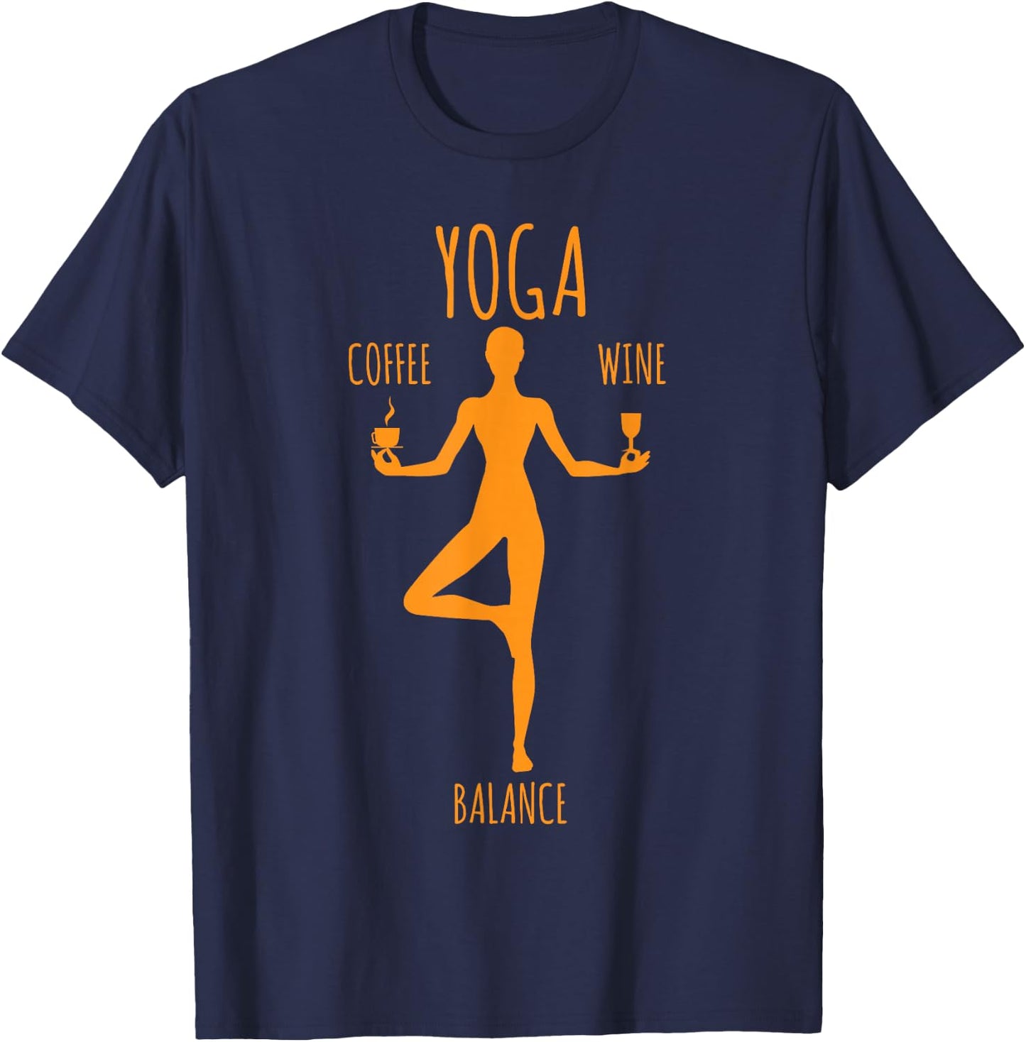Yoga Balance Coffee & Wine Yoga Lover Fun Gift T-Shirt - T-Shirt | Navy