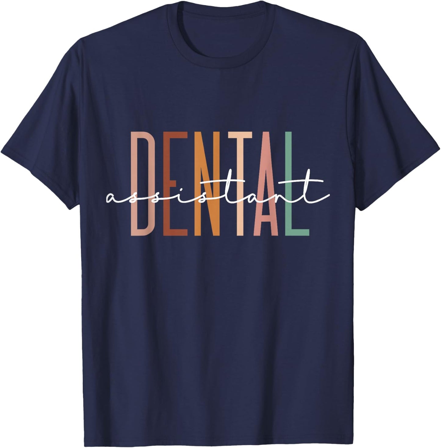Dental Assistant Dental Hygienist Dentist Appreciation T-Shirt - T-Shirt | Navy