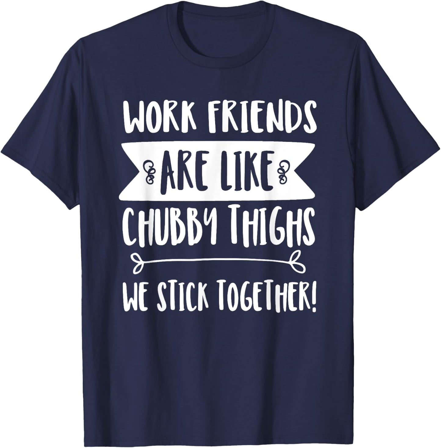 Work Friends Stick Together - Cute Work Besties T-Shirt - T-Shirt | Navy