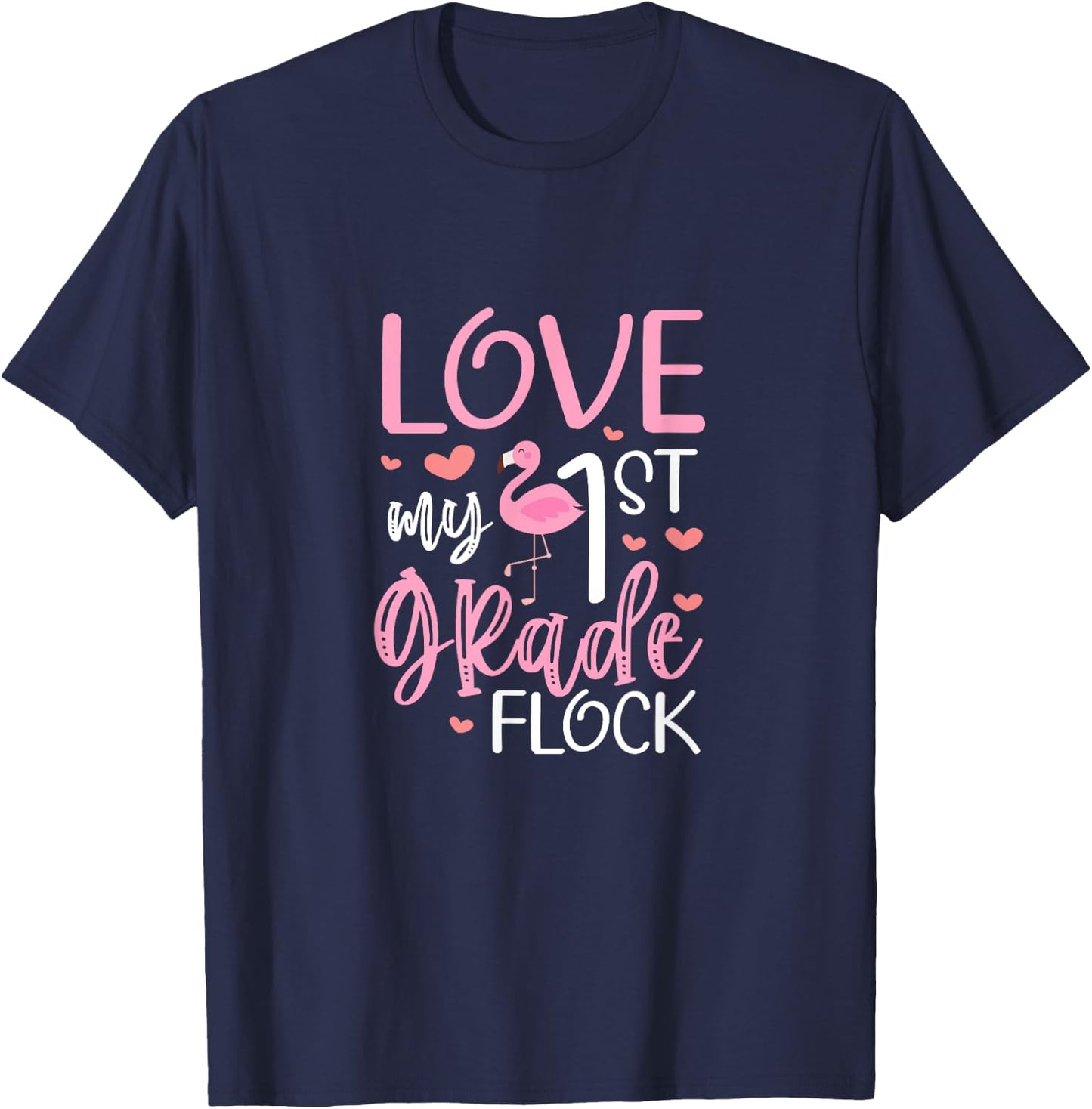 First Grade Teacher Flamingo Love My 1st Grade Flock T-Shirt - T-Shirt | Navy