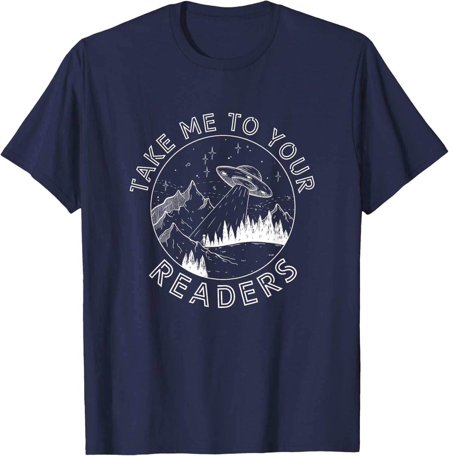 Take Me To Your Readers Alien Funny Reading Librarian T-Shirt - T-Shirt | Navy