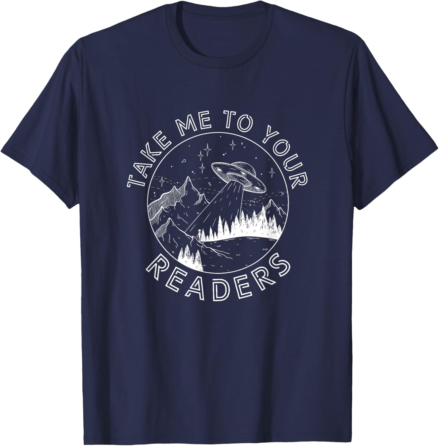 Take Me To Your Readers Alien Funny Reading Librarian T-Shirt - T-Shirt | Navy