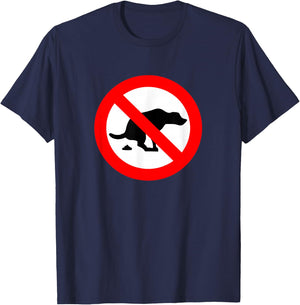FUNNY T SHIRTS DOG No Pooping Sign - Animals Humor Pets Poop T-Shirt - T-Shirt | Navy