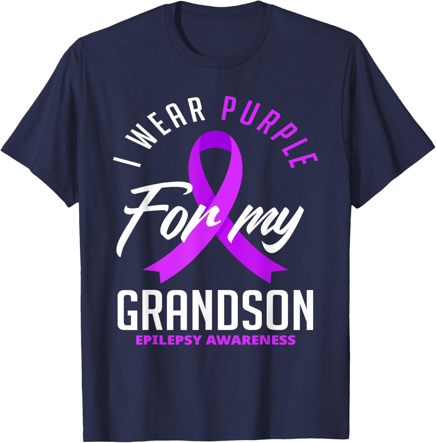 I Wear Purple For My Grandson Epilepsy Awareness T-Shirt - T-Shirt | Navy