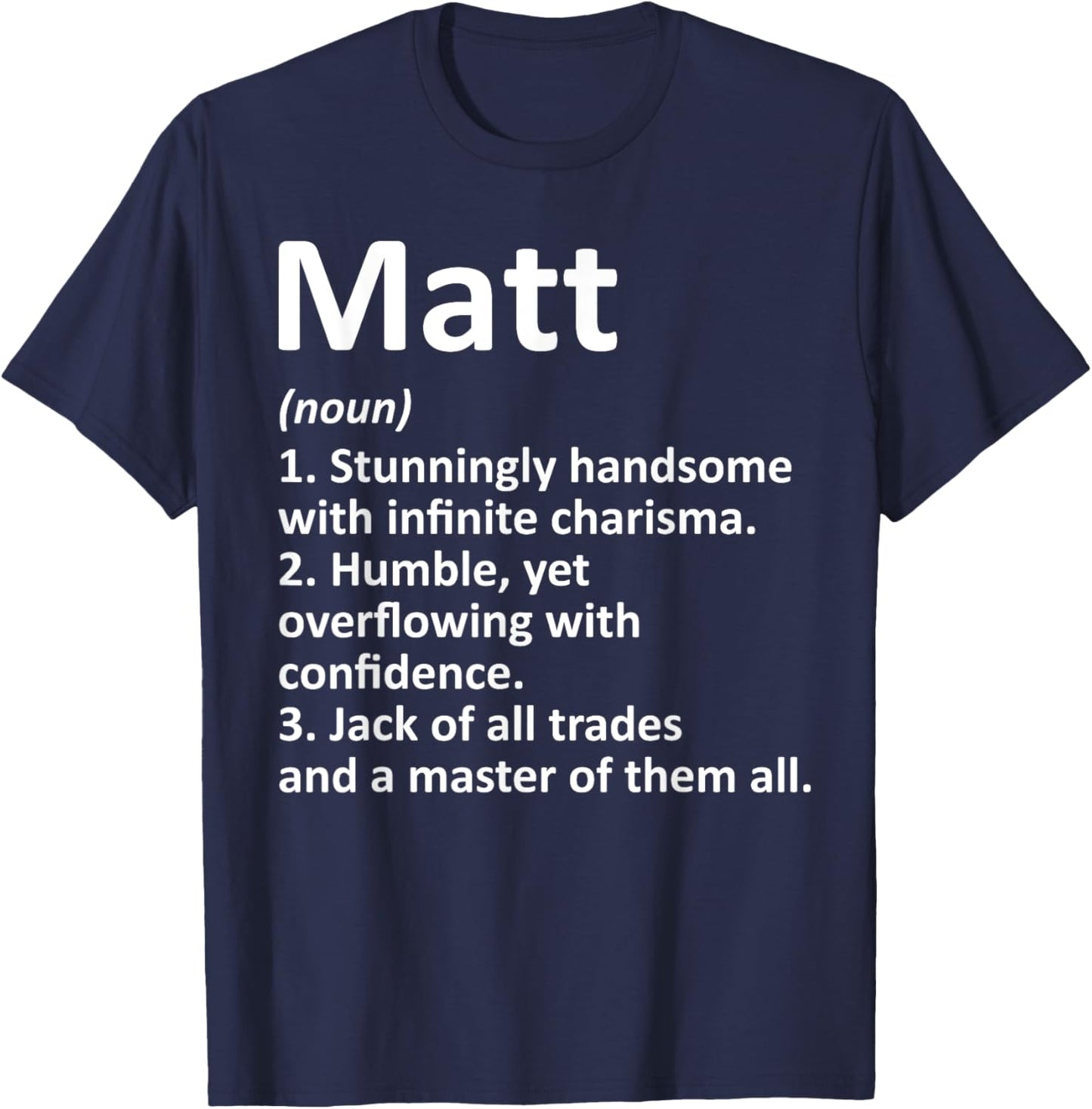 MATT Definition Personalized Name Funny Birthday Gift T-Shirt - T-Shirt | Navy