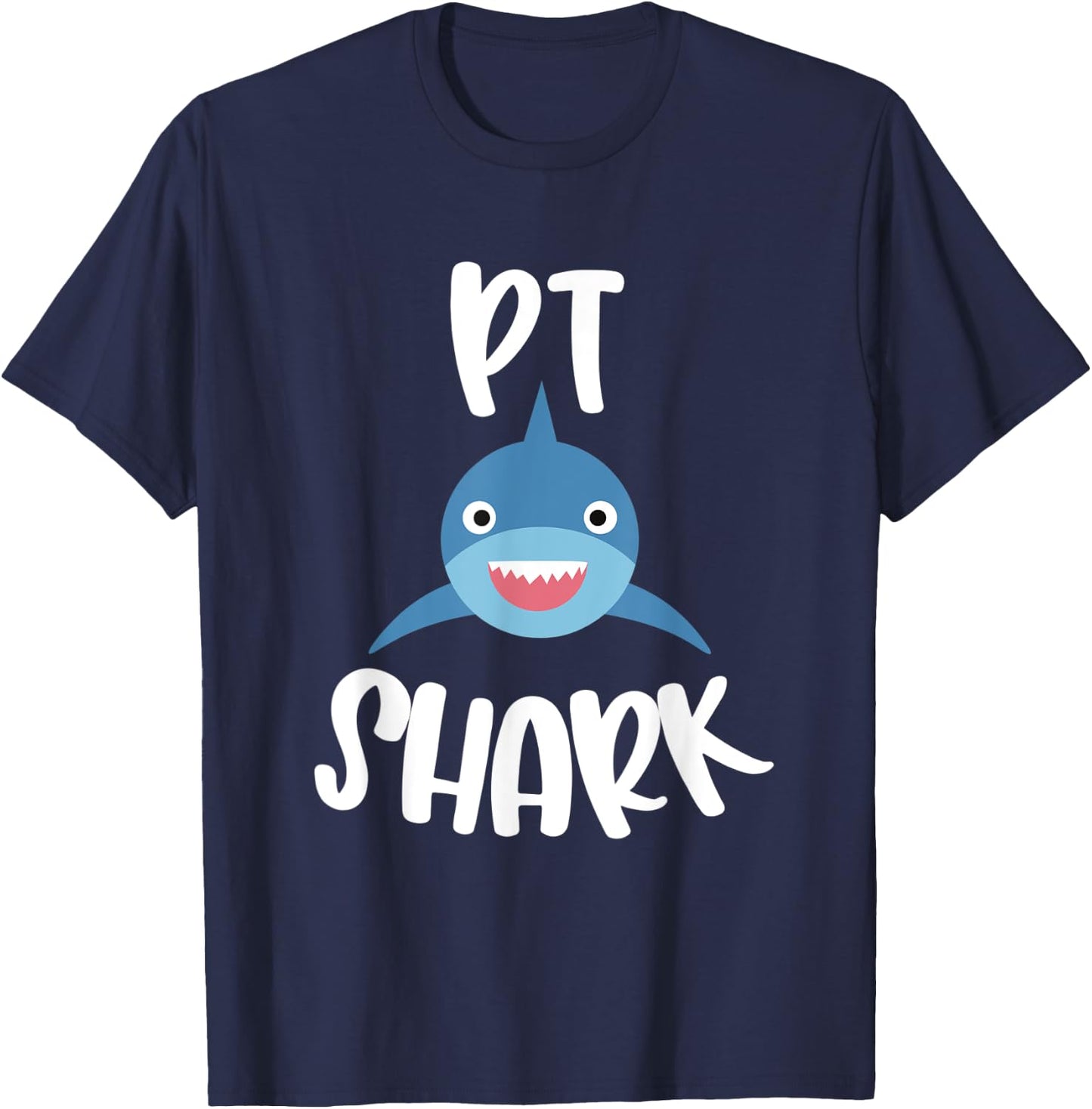 Pediatric Physical Therapy Cute PT Shark Therapist T-Shirt - T-Shirt | Navy