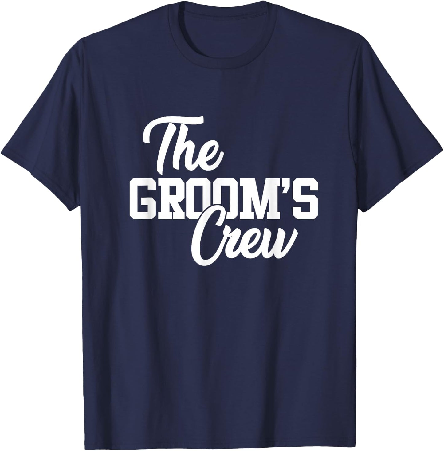 The Groom's Crew Funny Wedding Or Bachelor Party Gift T-Shirt - T-Shirt | Navy