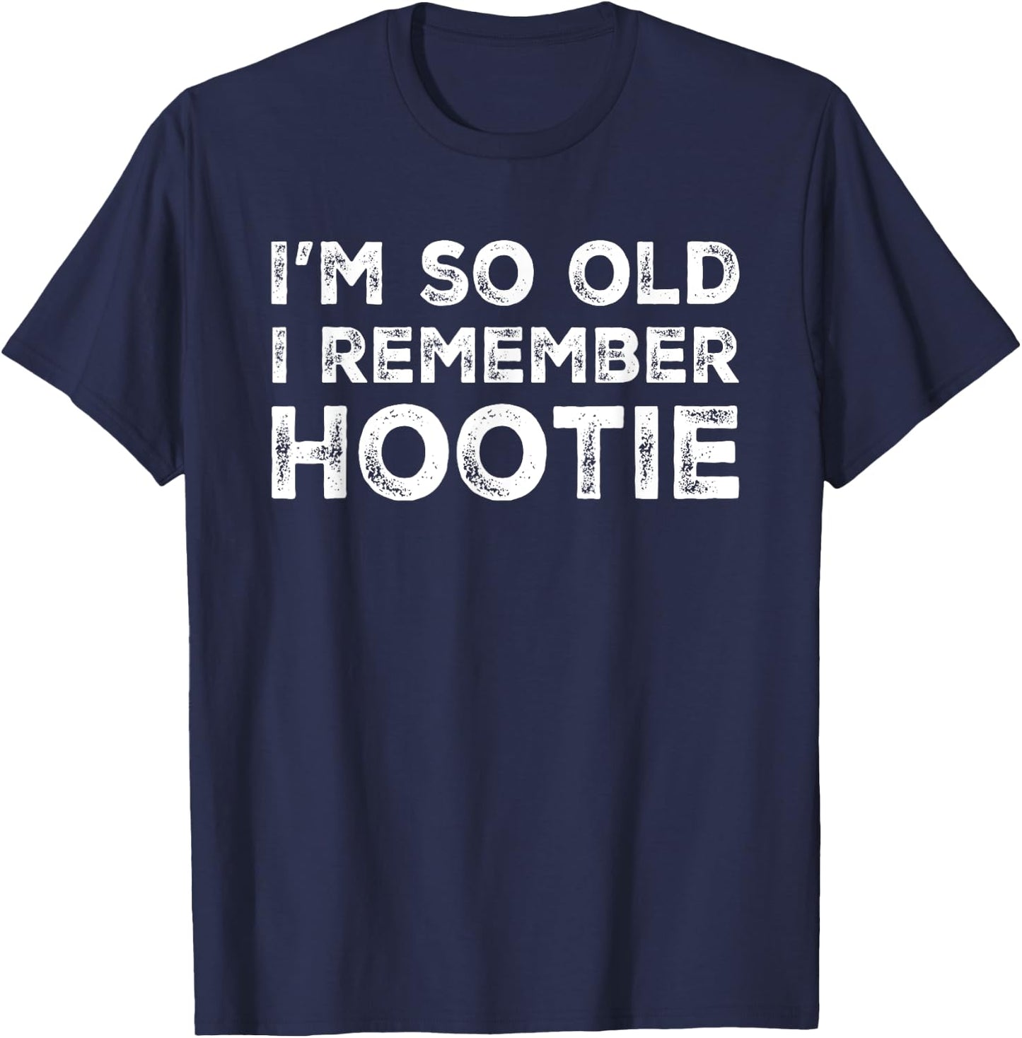 Hootie - I'm So Old I Remember Hootie fun Vintage T-Shirt - T-Shirt | Navy