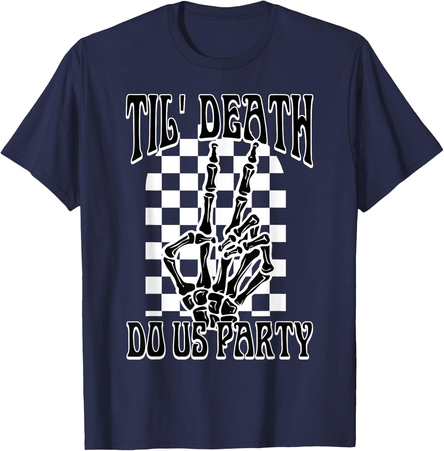 Til Death Do Us Party Team Bride Gothic Bachelorette Party T-Shirt - T-Shirt | Navy