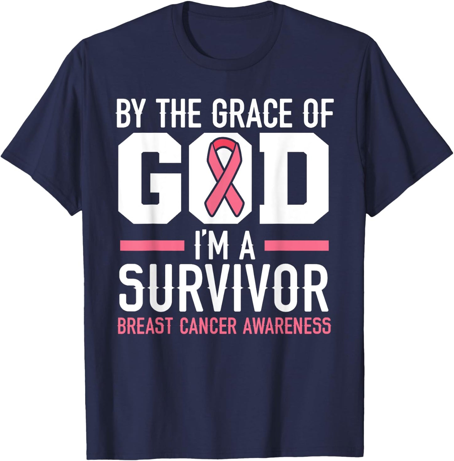 By The Grace Of God I'm A Survivor Breast Cancer Awareness T-Shirt - T-Shirt | Navy