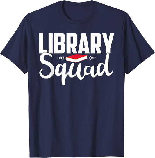 Library Squad Teacher Student Bookworm Book Lovers Librarian T-Shirt - T-Shirt | Navy