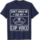 Funny Police Apparel Officer Cop , Black T-Shirt - T-Shirt | Navy
