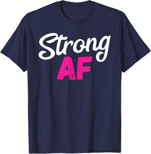 Strong AF Women Weightlifting Work Out Gym Lover T-Shirt - T-Shirt | Navy