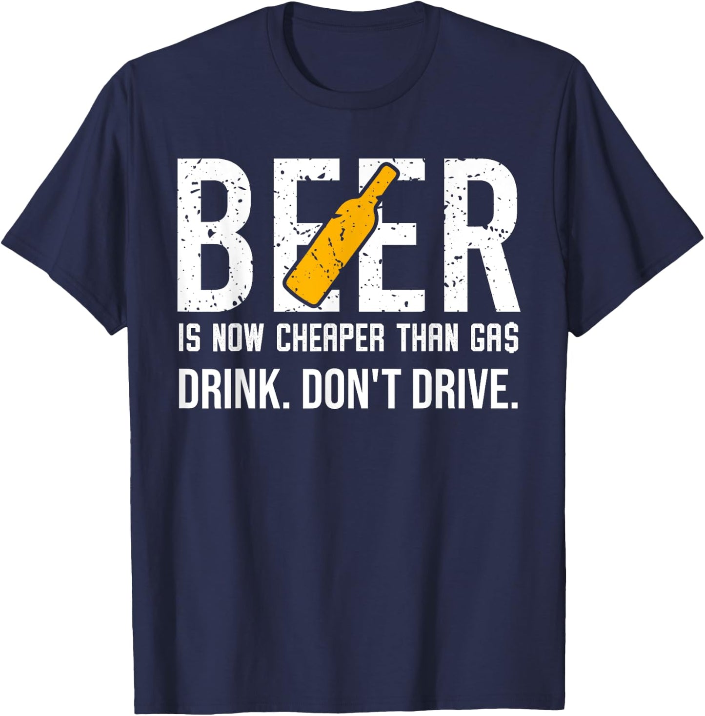 Beer is Cheaper than Gas Shirt,Beer is Now Cheaper than Gas T-Shirt - T-Shirt | Navy