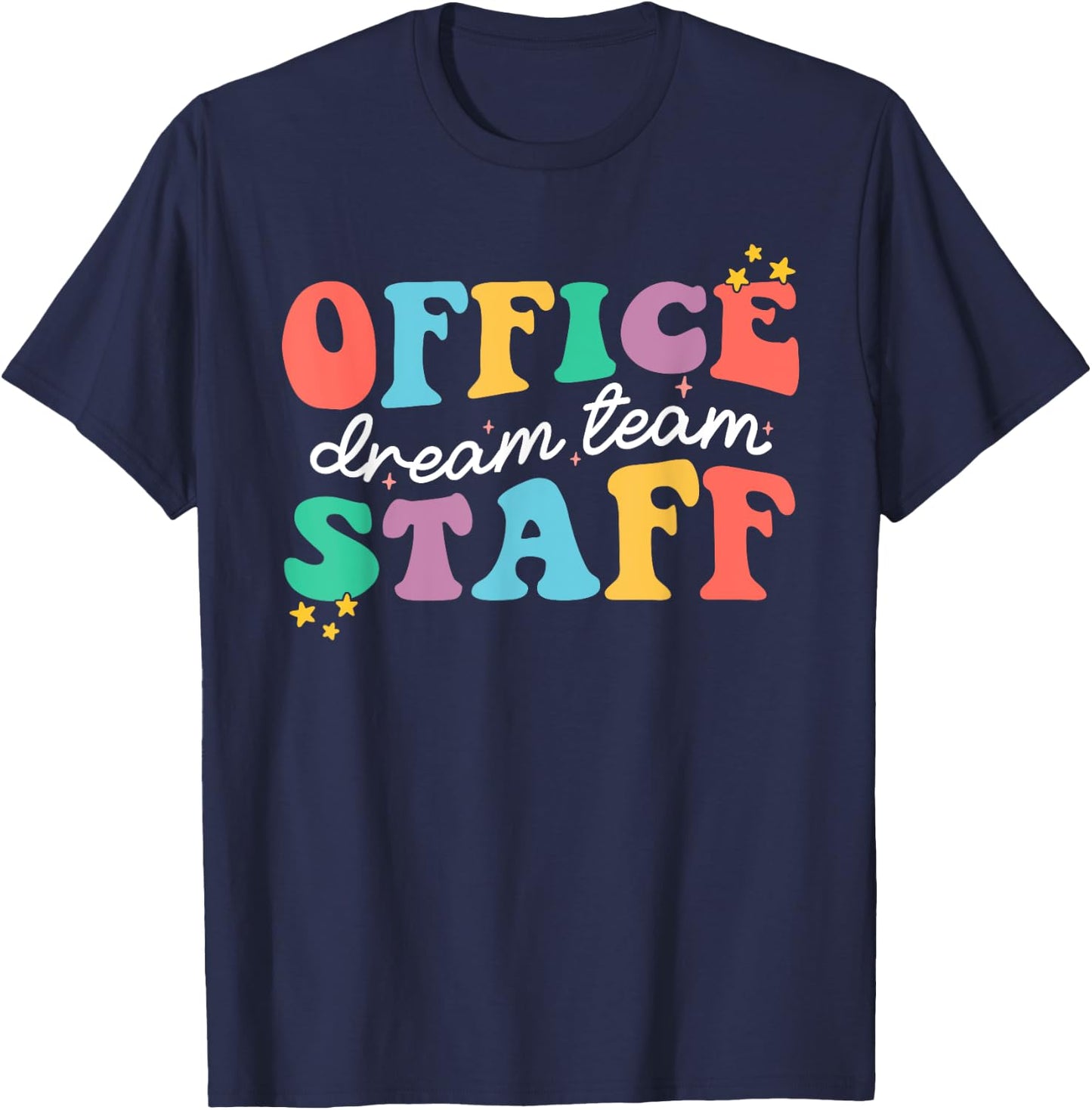 Office Staff Dream Squad Team School Secretary Office Staff T-Shirt - T-Shirt | Navy