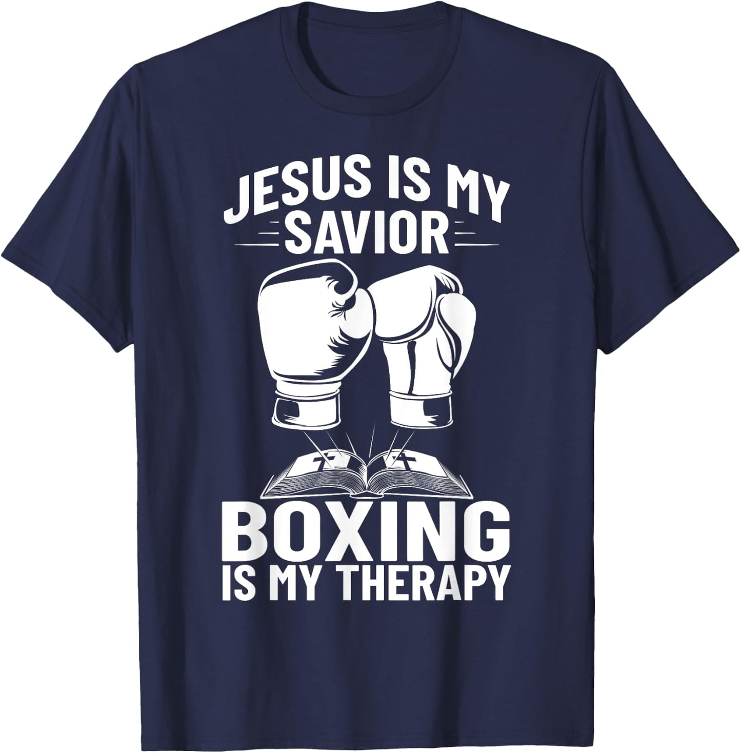 Jesus Is My Savior Boxing Is My Therapy Boxing Trainer T-Shirt - T-Shirt | Navy