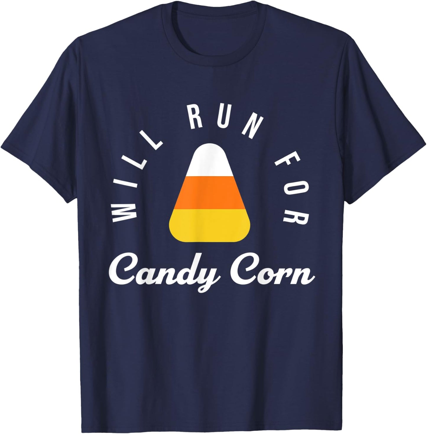 Halloween Running Costume Will Run For Candy Corn Lover T-Shirt - T-Shirt | Navy