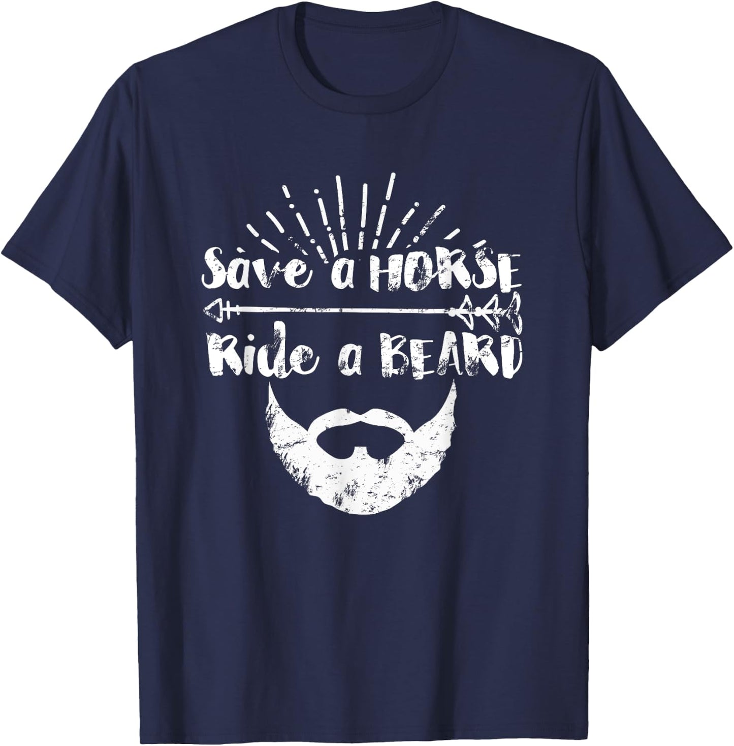 Save a Horse Ride a Beard ~ funny T-Shirt - T-Shirt | Navy