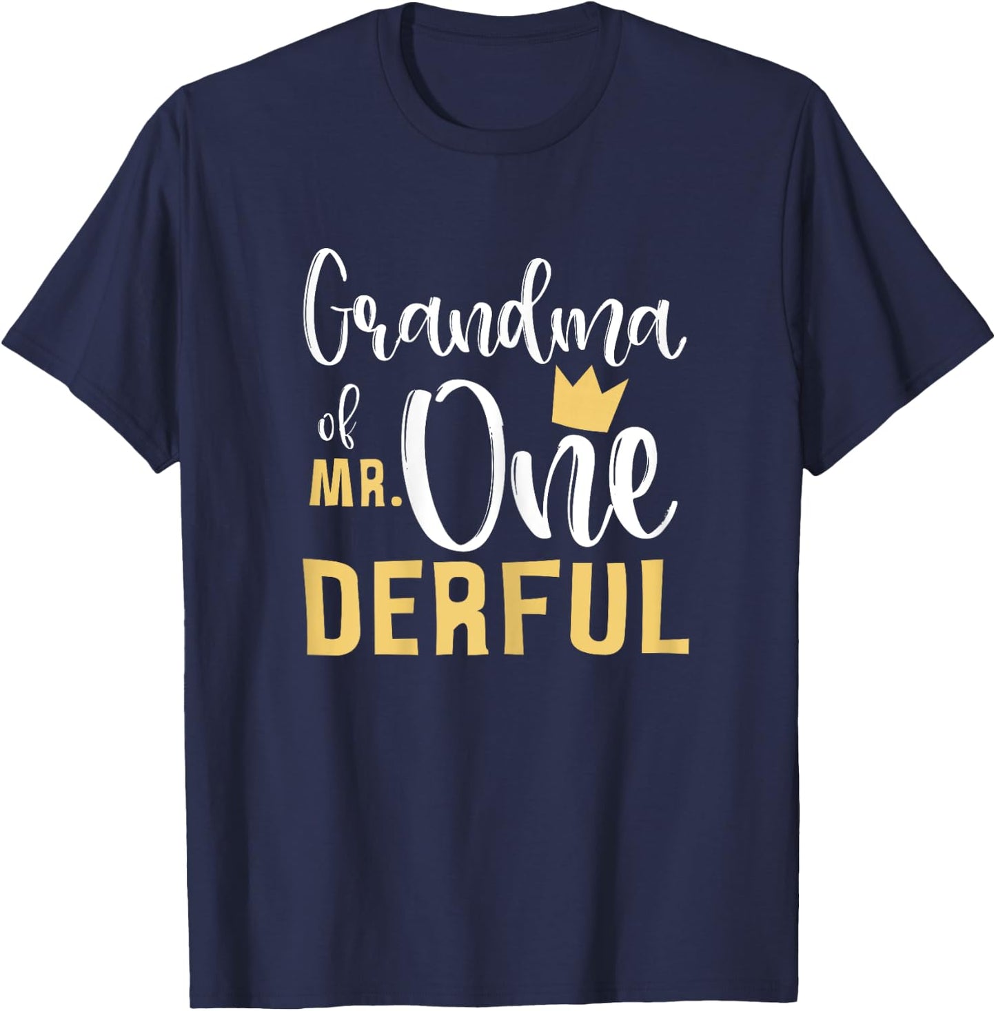 Grandma of Mr Onederful 1st Birthday First One-Derful Party T-Shirt - T-Shirt | Navy