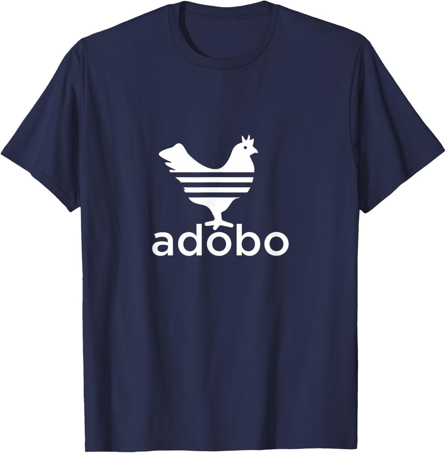 Philippine Chicken Adobo Filipino Best Cuisine Food T-Shirt - T-Shirt | Navy