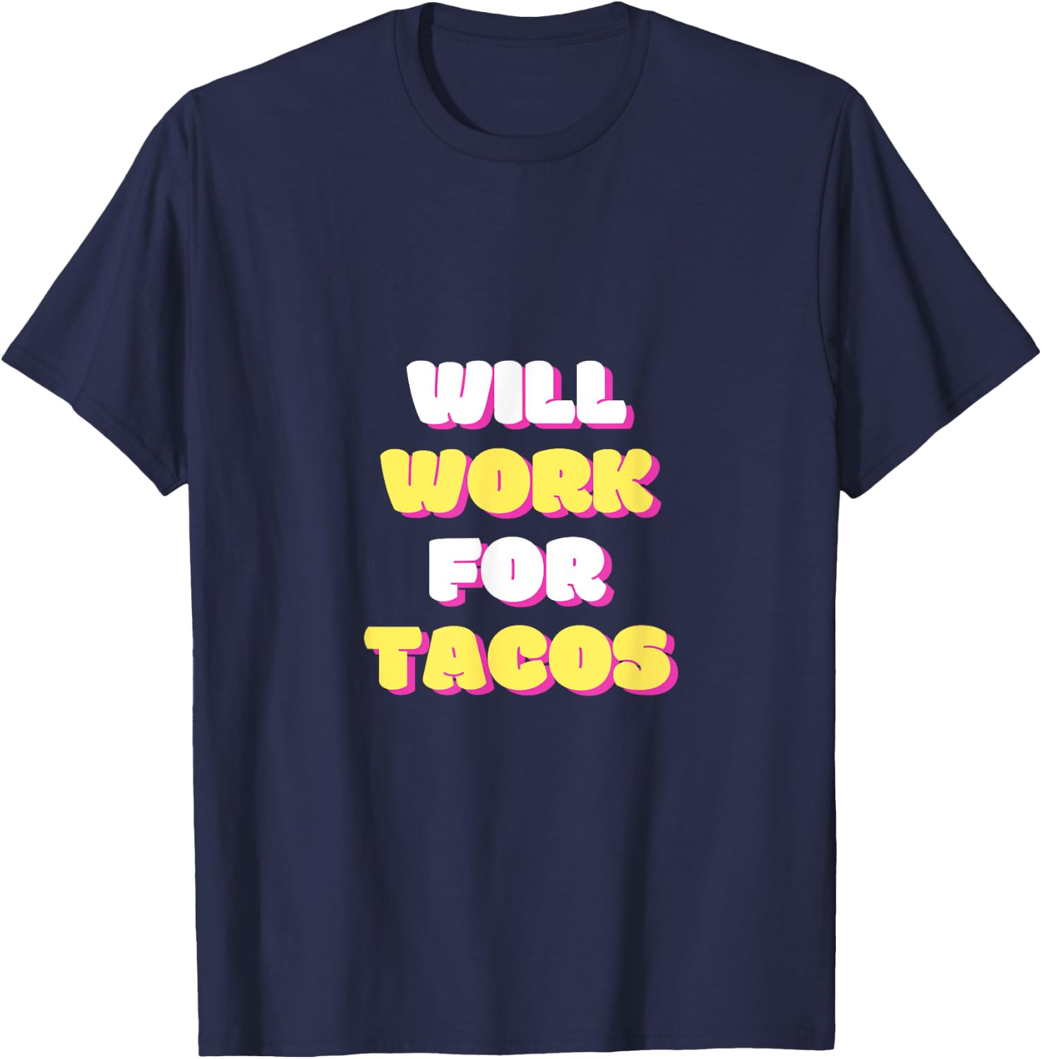 Will work for Tacos T-Shirt - T-Shirt | Navy