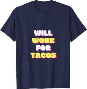 Will work for Tacos T-Shirt - T-Shirt | Navy