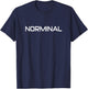 Norminal Nominal Joke - Space Exploration T-Shirt - T-Shirt | Navy