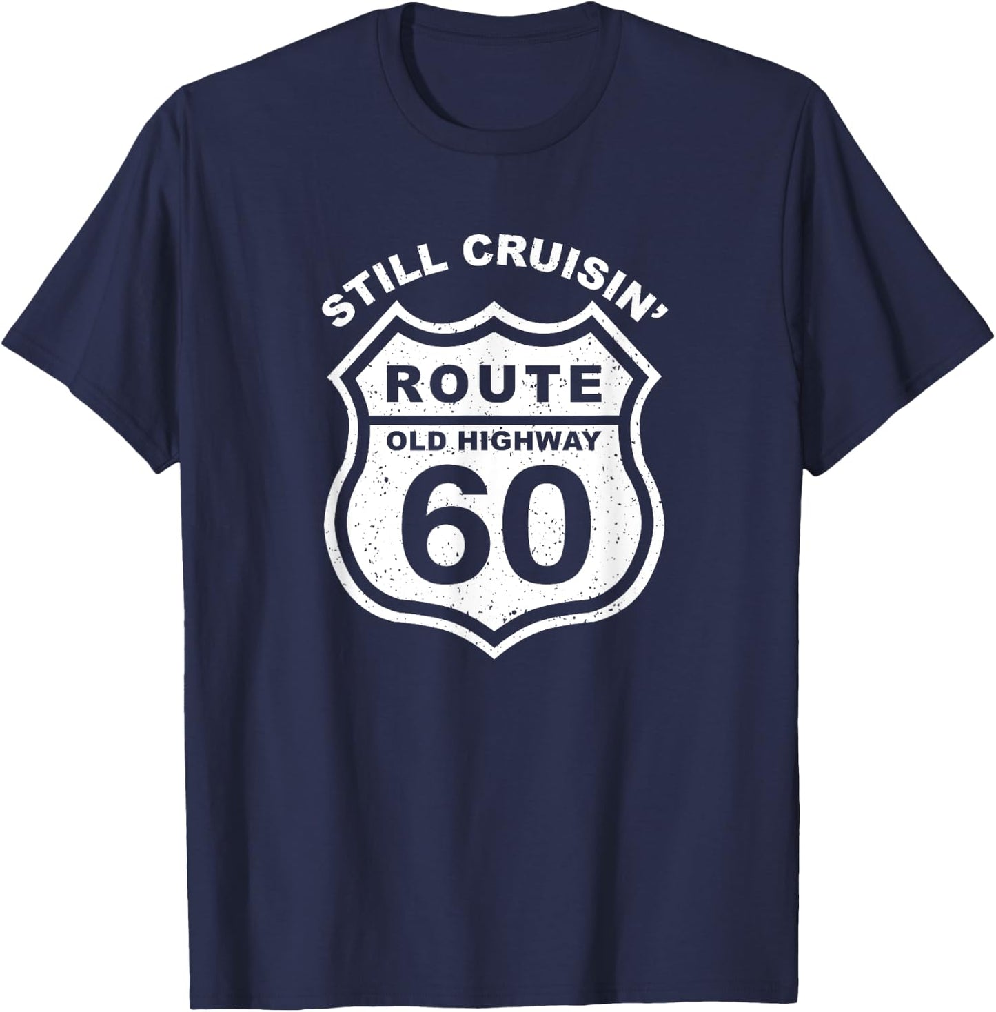 Just Over The Hill Funny 60th Birthday Route Old Highway T-Shirt - T-Shirt | Navy