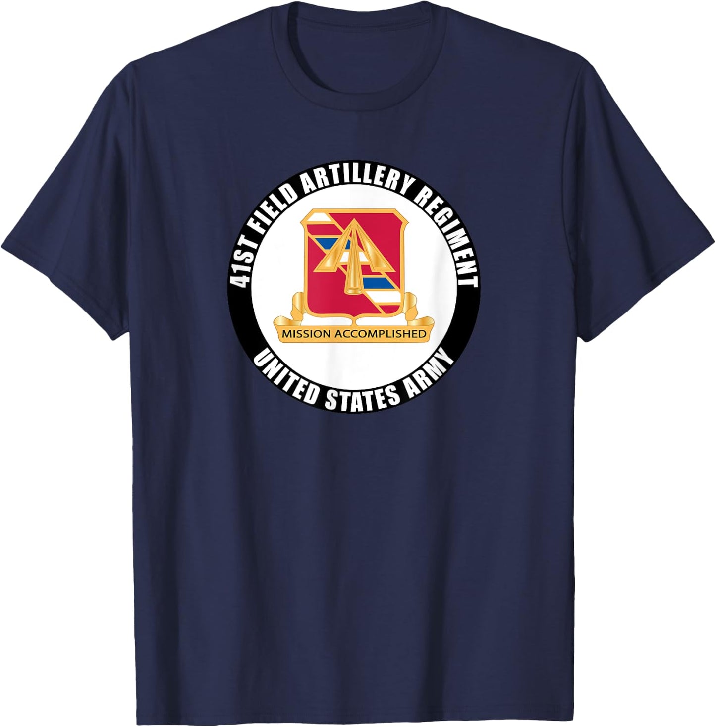 41st Field Artillery Regiment United States Army Veteran T-Shirt - T-Shirt | Navy