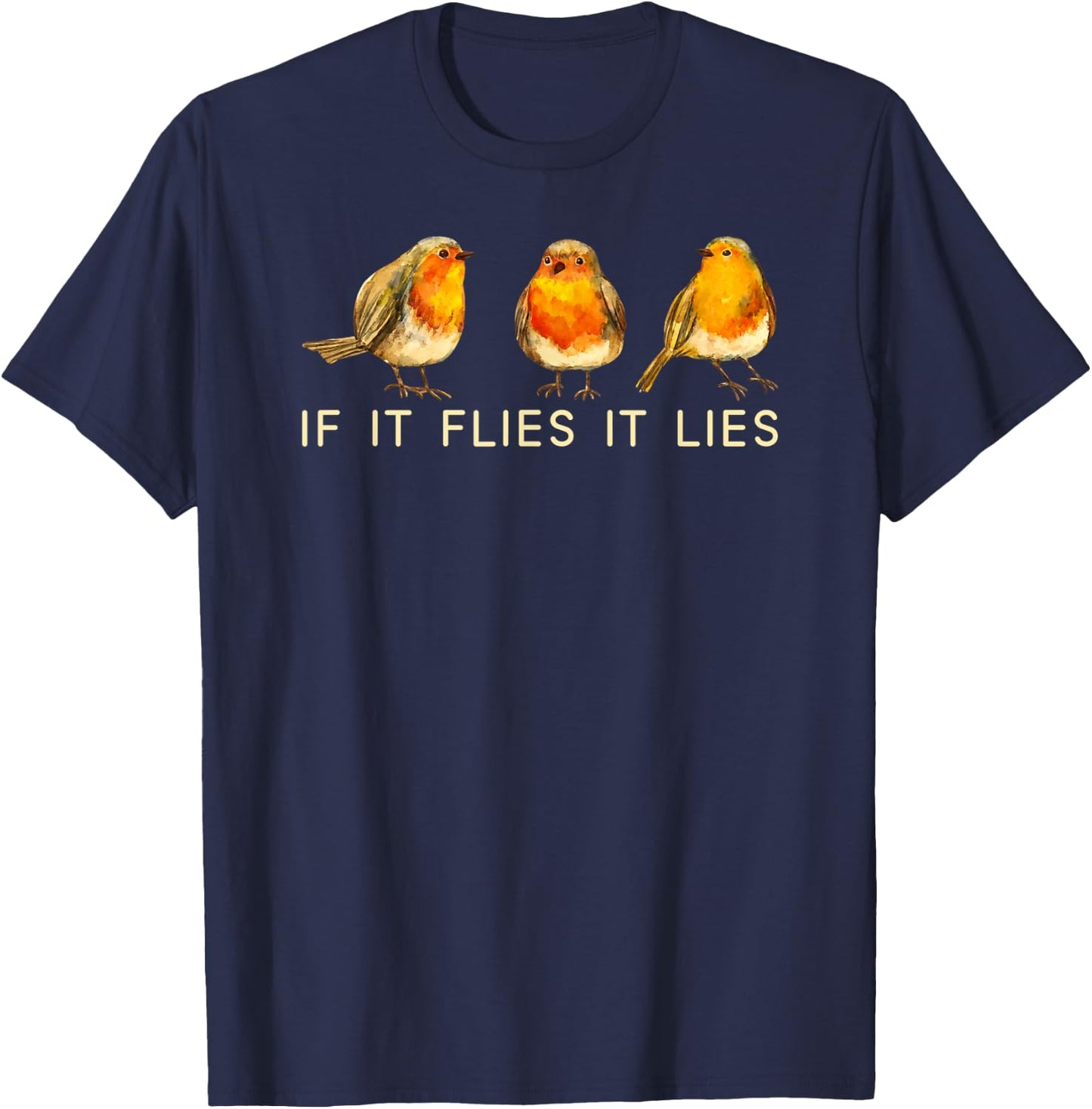 If It Flies It Lies T-Shirt - T-Shirt | Navy