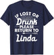 If Lost Or Drunk Please Return To LINDA Gift Name Women T-Shirt - T-Shirt | Navy