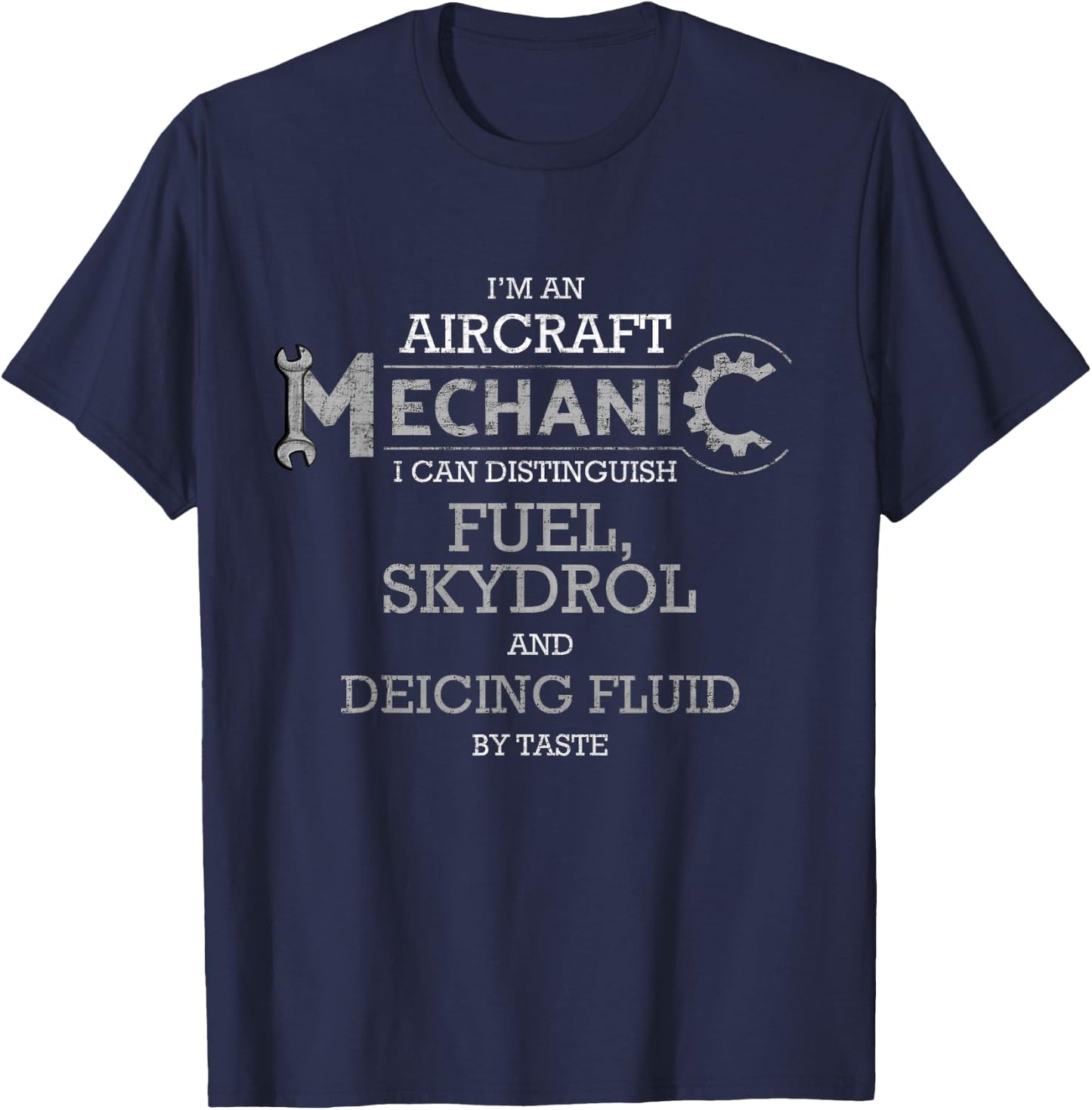 I'm An Aircraft Mechanic | Airplane Mechanic Gifts T-Shirt - T-Shirt | Navy